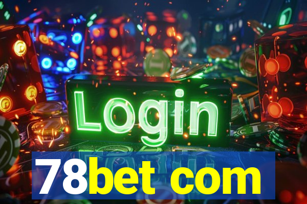 78bet com